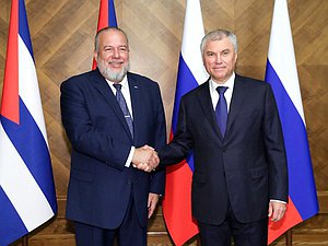 Chairman of the State Duma Vyacheslav Volodin and Prime Minister of the Republic of Cuba Manuel Marrero Cruz