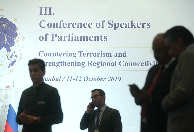 3rd Conference of Speakers of the Parliaments on Countering Terrorism and Strengthening Regional Connectivity is taking place in Istanbul